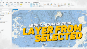 Leia mais sobre o artigo ArcGIS Pro Hack #008 – Layer From Selected